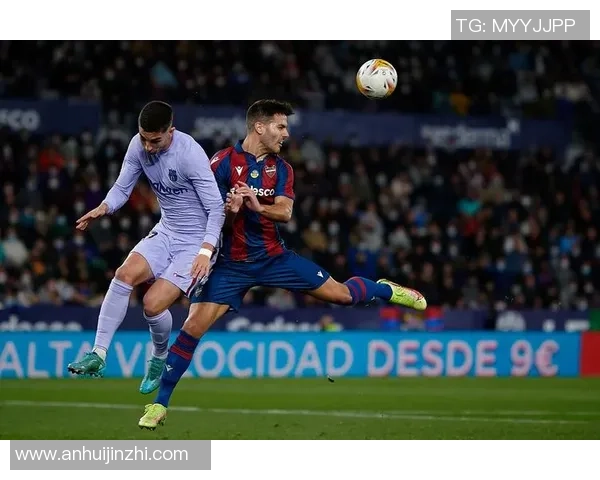 巴萨对阵莱万特的精彩对决回顾与战术分析全景呈现