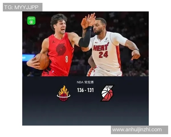 尼古拉·约维奇职业生涯最高的29分带领热火队以136-131打败开拓者队 尼古拉·约维奇职业生涯最高的29分带领热火队以136-131打败开拓者队